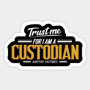 Custodian - Trust Me Series Sticker